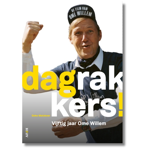 Maak kans op het boek Dag Rakkers! Vijftig jaar Ome Willem van Geke Mateboer